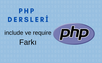 PHP Include ve Require Arasındaki Farklar - PHP Dersleri