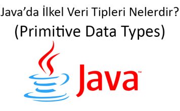Java’da İlkel Veri Tipleri Nelerdir (Primitive Data Types) - Java Dersleri