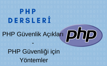 PHP Güvenlik Açıkları - PHP Güvenliği için Yöntemler - PHP Güvenlik Açıklarını Kapatmak